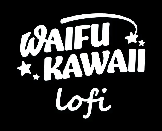 WAIFU KAWAII LOFI